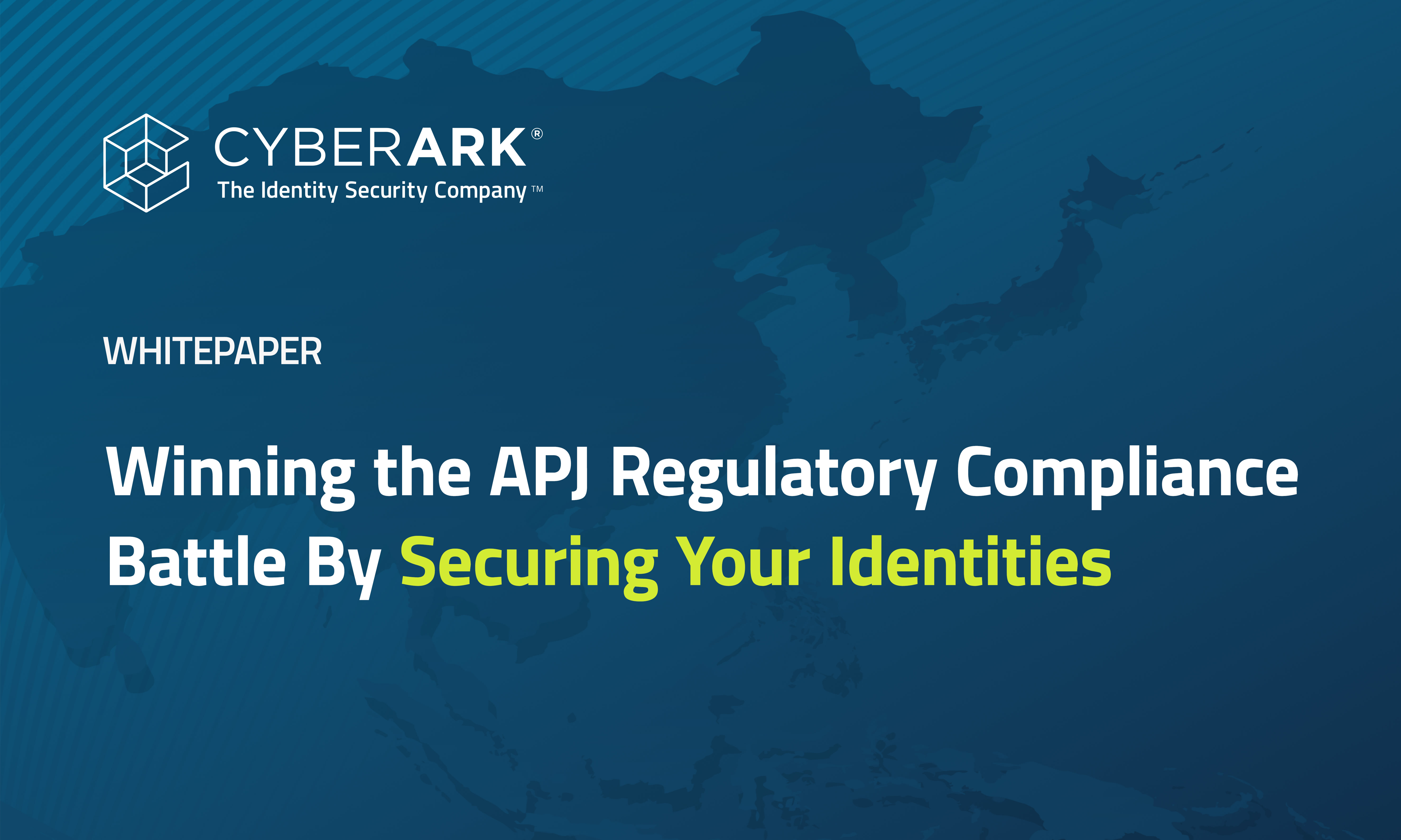 How to Meet APJ Compliance Regulations With CyberArk