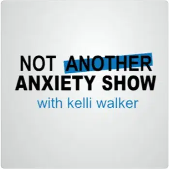 Not Another Anxiety Show Podcast