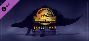 Jurassic World Evolution 2: Early Cretaceous Pack