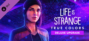 Life is Strange: True Colors - Deluxe Upgrade