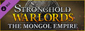 Stronghold: Warlords - The Mongol Empire Campaign