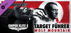 Sniper Elite 5: Target Führer - Wolf Mountain