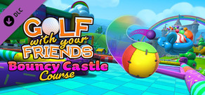 Golf With Your Friends - Bouncy Castle Course