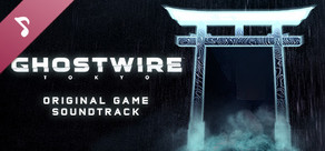 Ghostwire: Tokyo Original Game Soundtrack