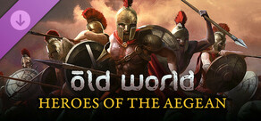 Old World - Heroes of the Aegean