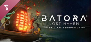 Batora: Lost Haven - Original Soundtrack