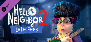 Hello Neighbor 2: Late Fees DLC