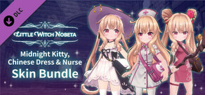 Little Witch Nobeta - Midnight Kitty, Chinese Dress & Nurse Skin Bundle