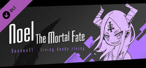 Noel the Mortal Fate S11