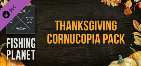 Fishing Planet: Thanksgiving Cornucopia Pack