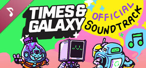 Times and Galaxy Official Soundtrack