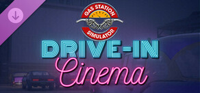 Gas Station Simulator - Drive-In Cinema DLC