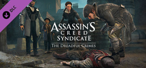 Assassin's Creed® Syndicate - The Dreadful Crimes