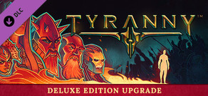 Tyranny - Deluxe Edition Upgrade Pack