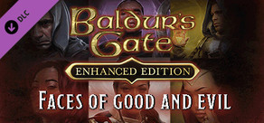 Baldur's Gate: Faces of Good and Evil