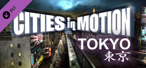 Cities in Motion: Tokyo