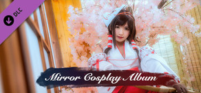 Mirror Cosplay Album