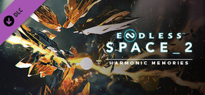 ENDLESS™ Space 2 - Harmonic Memories