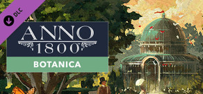 Anno 1800 - Botanica