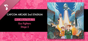 Capcom Arcade 2nd Stadium: Mini-Album Track 12 - Eco Fighters - Stage 2