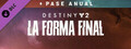 Mejora del Pase Anual de Destiny 2: La Forma Final