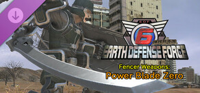 EARTH DEFENSE FORCE 6 - Fencer Weapons: Power Blade Zero