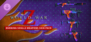 World War Z: Burning Skulls Weapons Skin Pack