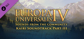 Europa Universalis IV: Sounds from the Community - Kairi Soundtrack Part III