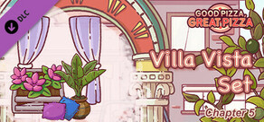 Good Pizza, Great Pizza - Villa Vista Set - Chapter 5