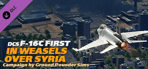 DCS: F-16C First in Weasels Over Syria Campaign by Ground Pounder Sims