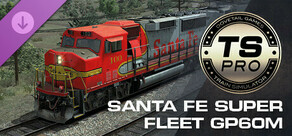 Train Simulator: Santa Fe Super Fleet GP60M