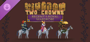 Kingdom Two Crowns: Regent's Royal Wardrobe