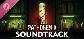 PATHOGEN X Soundtrack