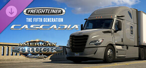 American Truck Simulator - Freightliner Cascadia® (The Fifth Generation)