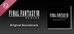 FINAL FANTASY VII REMAKE Original Soundtrack