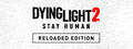 Dying Light 2 Stay Human: Reloaded Edition