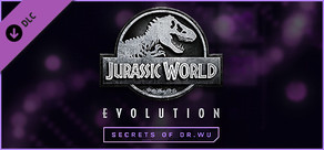 Jurassic World Evolution: Secrets of Dr Wu