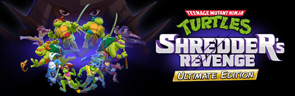 TMNT: Shredder's Revenge - Ultimate Edition