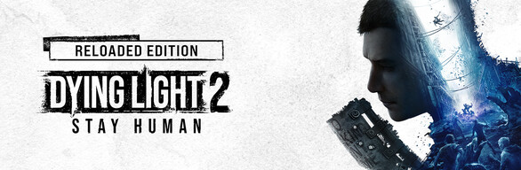 Dying Light 2: Reloaded Edition