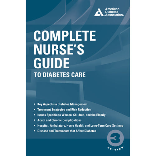 Complete Nurse's Guide to Diabetes Care