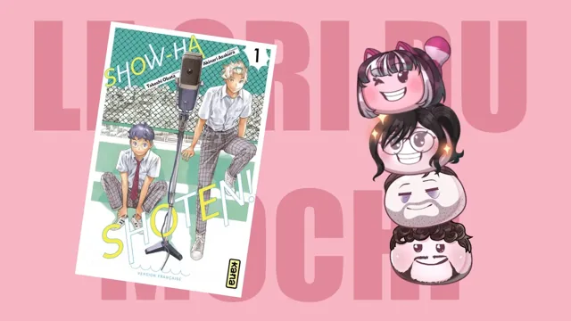 Show-Ha Shoten, Manga+ et l'IA, la fin des Johnny's, et les Reviews du Mochi !