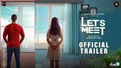 Let's Meet - Official Trailer