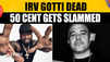 Irv Gotti's Dies At 54; 50 Cent's 'Smoking Gotti Pack' Post Draws Criticism