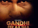 ‘Gandhi Fer Aa Gea’