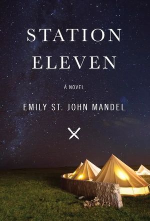 book cover for Station Eleven by Emily St. John Mandel