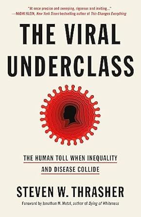 book cover for The Viral Underclass by Steven W. Thrasher