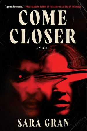 book cover for Come Closer by Sara Gran