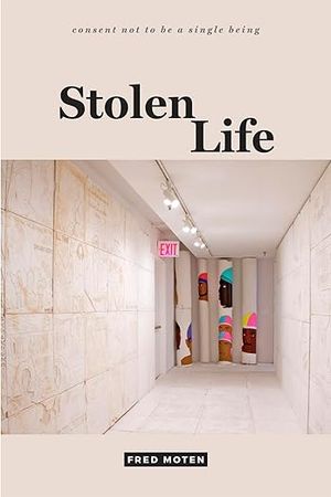 book cover for Stolen Life by Fred Moten