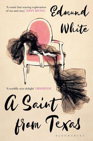 book cover for A Saint from Texas by Edmund White