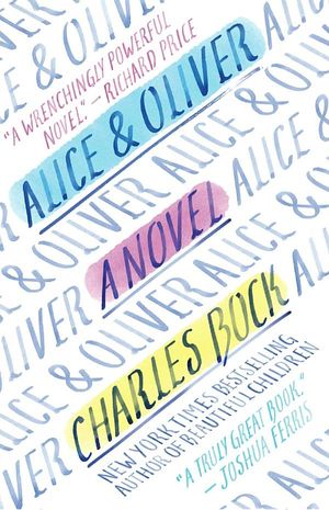 book cover for Alice & Oliver by Charles Bock